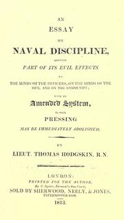 Cover of: An essay on naval discipline: shewing part of its evil effects on the minds of the officers, on the minds of the men, and on the community; with an amended system, by which pressing may be immediately abolished.
