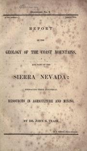 Cover of: Report on the geology of Northern and Southern California: embracing the mineral and agricultural resources of those sections, with statistics of the northern, southern and middle mines