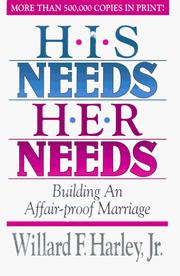 Cover of: His needs, her needs: building an affair-proof marriage