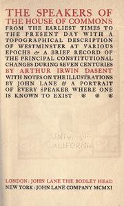 Cover of: The speakers of the House of commons from the earliest times to the present day with a topographical description of Westminster at various epochs & a brief record of the principal constitutional changes during seven centuries by Arthur Irwin Dasent