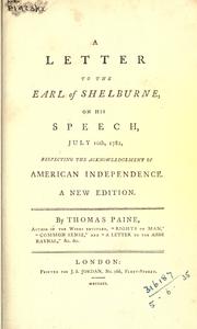Cover of: letter to the Earl of Shelburne: on his speech, July 10th, 1782, respecting the acknowledgement of American independence.