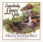 Somebody loves you by Helen Steiner Rice