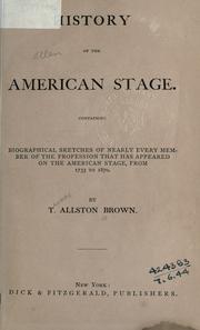 Cover of: History of the American stage by Brown, T. Allston