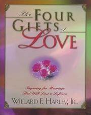 Cover of: The four gifts of love: preparing for marriage that will last a lifetime
