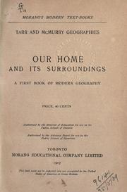Cover of: Our home and its surroundings: a first book of modern geography.