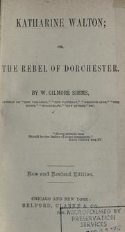 Cover of: Katherine Walton ; or, The rebel of Dorchester