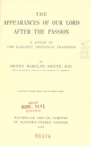 Cover of: The appearances of our Lord after the passion: a study in the earliest Christian tradition