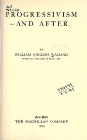 Cover of: Progressivism - and after by William English Walling