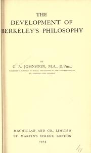Cover of: The development of Berkeley's philosophy. by G. A. Johnston