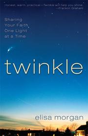 Cover of: Twinkle: Sharing Your Faith One Light at a Time
