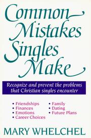 Common mistakes singles make by Mary Whelchel