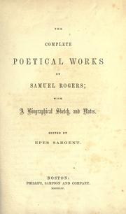 Cover of: The complete poetical works of Samuel Rogers: with a biographical sketch, and notes.