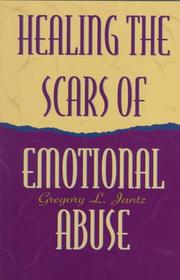 Cover of: Healing the scars of emotional abuse