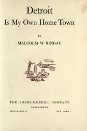 Cover of: Detroit is my own home town by Malcolm Wallace Bingay