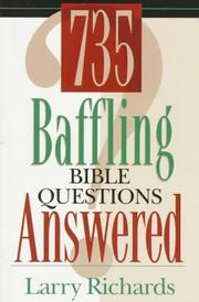 Cover of: 735 baffling Bible questions answered by Richards, Larry