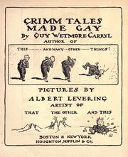 Cover of: Grimm tales made gay. by Guy Wetmore Carryl