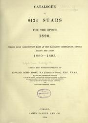 Cover of: Catalogue of 6424 stars for the epoch 1890.: Formed from observations made at the Radcliffe Observatory, Oxford, during the years 1880-1893.