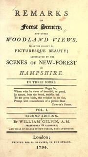 Cover of: Remarks on forest scenery, and other woodland views, (relative chiefly to picturesque beauty) by Gilpin, William