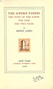 Cover of: The Aspern papers: The turn of the screw ; The liar ; The two faces