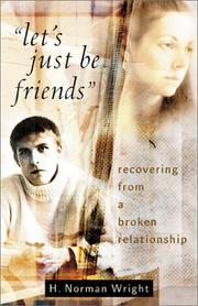 Cover of: Let's Just Be Friends: Recovering from a Broken Relationship