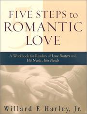 Cover of: Five steps to romantic love: a workbook for readers of Love busters and His needs, her needs