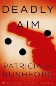 Cover of: Deadly aim / Patricia H. Rushford.