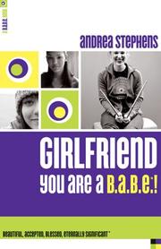 Cover of: Girlfriend, You Are a B.A.B.E.!: Beautiful, Accepted, Blessed, Eternally Significant (B.A.B.E. Book)