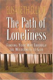 The path of loneliness by Elisabeth Elliot