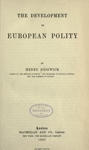 Cover of: The development of European polity by by Henry Sidgwick.