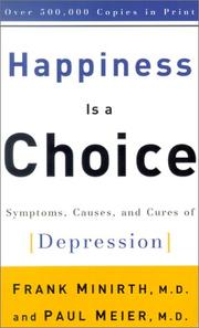Cover of: Happiness Is a Choice: Symptoms, Causes, and Cures of Depression