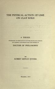 Cover of: The physical action of lime on clay soils ... by Robert Mifflin Snyder