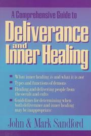 Cover of: A comprehensive guide to deliverance and inner healing