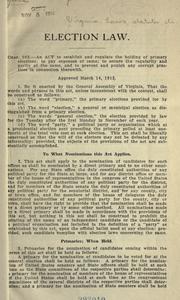 Cover of: Election law ... An act to establish and regulate the holding of primary elections ... Approved March 14, 1912.