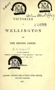 Cover of: The victories of Wellington and the British armies.: By the author of "Stories of Waterloo" ... etc.