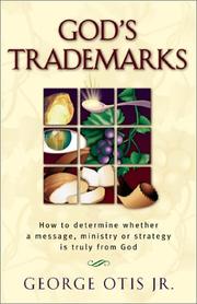 Cover of: God's trademarks: how to determine whether a message, ministry, or strategy is truly from God