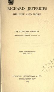 Cover of: Richard Jefferies, his life and work. by Edward Thomas