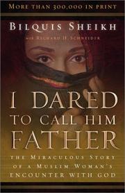 Cover of: I dared to call him Father by Bilquis Sheikh