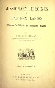 Cover of: Missionary heroines in eastern lands by Emma Raymond Pitman