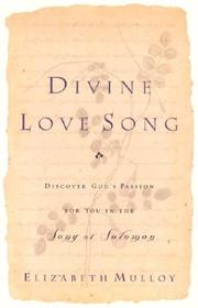 Cover of: Divine Love Song: Discover Gods Passion for You in the Song of Solomon