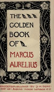 Cover of: The golden book of Marcus Aurelius.