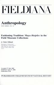 Cover of: Fashioning tradition: Maya huipiles in the Field Museum Collections
