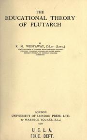 Cover of: The educational theory of Plutarch by K. M. Westaway