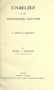 Cover of: Unbelief in the nineteenth century by Henry C. Sheldon