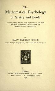 Cover of: The mathematical psychology of Gratry and Boole: translated from the language of the higher calculus into that of elementary geometry.