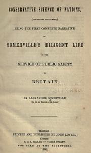Cover of: Conservative science of nations, (preliminary instalment): being the first complete narrative of Somerville's diligent life in the service of public safety in Britain.