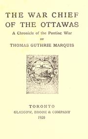 Cover of: The war chief of the Ottawas by Thomas Guthrie Marquis