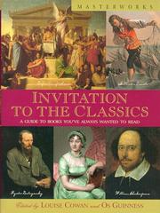 Cover of: Invitation to the classics by edited by Louise Cowan and Os Guinness.