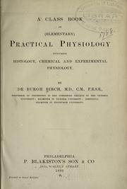Cover of: A class book of (elementary) practical physiology by De Burgh Birch
