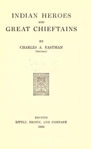 Cover of: Indian heroes and great chieftains by Charles Alexander Eastman