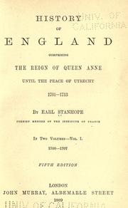 Cover of: History of England compromising the reign of Queen Anne until the peace of Utrecht.